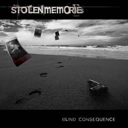 Stolen Memories : Blind Consequence